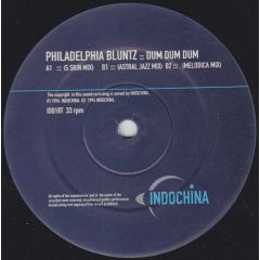 Philadelphia Bluntz - Philadelphia Bluntz - Dum Dum Dum - Indochina