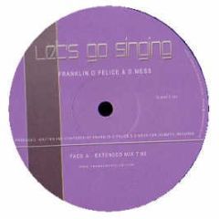 Franklin D Felice & D Mess - Franklin D Felice & D Mess - Let's Go Singing - Climatic 4