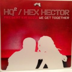 Hq2 & Hex Hector - Hq2 & Hex Hector - We Get Together - Ultra Records