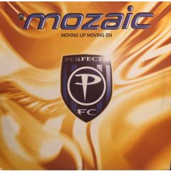 Mozaic - Mozaic - Moving Up Moving On - Perfecto