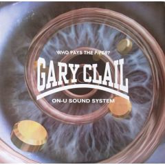 Gary Clail - Gary Clail - Who Pays The Piper - Perfecto