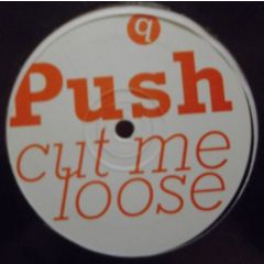 Push - Push - Ice / Cut Me Loose - White
