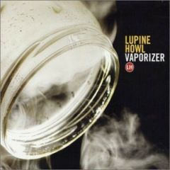 Lupine Howl - Lupine Howl - Vaporizer - Beggars Banquet