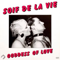Soif De La Vie - Soif De La Vie - Goddess Of Love - Uff-Zick