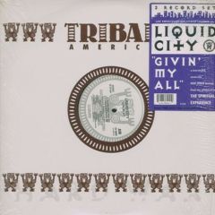 Liquid City - Liquid City - Givin My All - Tribal Uk