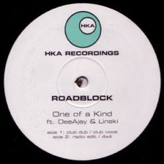 RoadBlock Ft. DeeAjay & Linski - RoadBlock Ft. DeeAjay & Linski - One Of A Kind - HKA Recordings