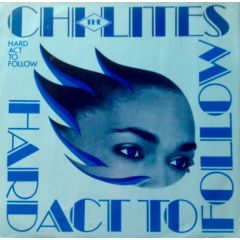The Chi-Lites - The Chi-Lites - Hard Act To Follow (Extended Dance Mix) - Certain Records