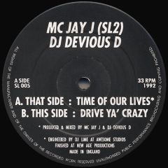 Jay J Sl2 & Devious D - Jay J Sl2 & Devious D - Time Of Our Lives - Awesome