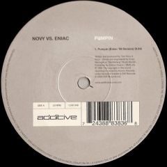 Novy Vs Eniac - Novy Vs Eniac - Pumpin (Remixes) - Additive