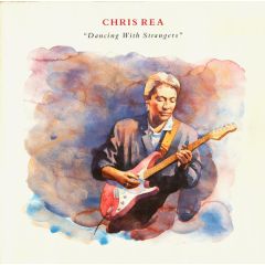 Chris Rea - Chris Rea - Dancing With Strangers - Magnet