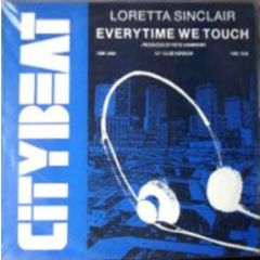 Loretta Sinclair - Loretta Sinclair - Everytime We Touch - City Beat
