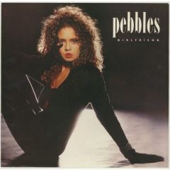Pebbles - Pebbles - Girlfriend - MCA