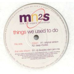MN2S - MN2S - Things We Used To Do - Milk N 2 Sugars Recordings
