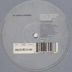 DJ Sakin & Friends - DJ Sakin & Friends - Protect Your Mind (Braveheart) - Additive