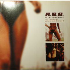 R.B.A. - R.B.A. - No Alternative (More Remixes) - Dance Division