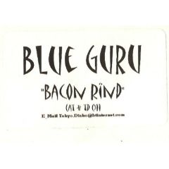 Blue Guru - Blue Guru - Bacon Rind - Tokyo Disko