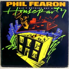 Phil Fearon - Phil Fearon - Aint Nothing But A House Party - Ensign