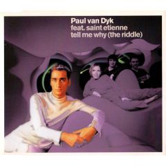 Paul Van Dyk & St Etienne - Paul Van Dyk & St Etienne - Tell Me Why (The Riddle) - Deviant