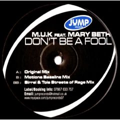 M.U.K Feat. Mary Beth - M.U.K Feat. Mary Beth - Don't Be A Fool - Jump Records