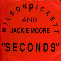 Wilson Pickett And Jackie Moore - Wilson Pickett And Jackie Moore - Seconds - New York 42 Records