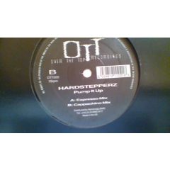 Hardstepperz - Hardstepperz - Pump It Up - Over The Top