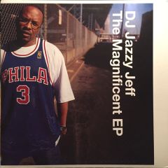 DJ Jazzy Jeff - DJ Jazzy Jeff - The Magnificent EP - Rapster Records