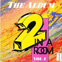 2 In A Room - 2 In A Room - Volume One Album - Cutting