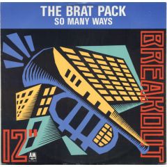 The Brat Pack - The Brat Pack - So Many Ways - Breakout