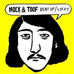 Mock & Toof - Mock & Toof - Beat Up - Tiny Sticks