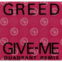 Greed - Greed - Give - Me (Quadrant Remix) - D-Zone Records