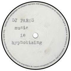 DJ Paris - DJ Paris - Music Is Hypnotizing - Wack