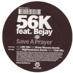 56K Feat. Bejay - 56K Feat. Bejay - Save A Prayer - Kontor Records
