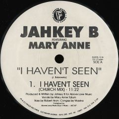 Jahkey B Featuring Mary Anne - Jahkey B Featuring Mary Anne - I Haven't Seen - Freeze Dance