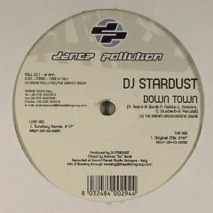 DJ Stardust - DJ Stardust - Down Town - Dance Pollution