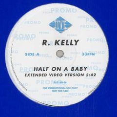 R Kelly - R Kelly - Half On A Baby - Jive