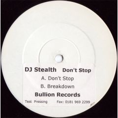 DJ Stealth - DJ Stealth - Don't Stop - Bullion