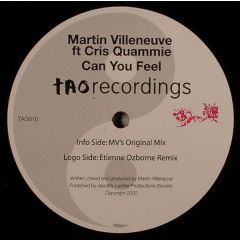 Martin Villeneuve Ft Chris Quammie - Martin Villeneuve Ft Chris Quammie - Can You Feel - Tao Recordings