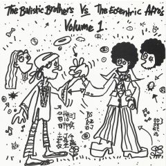 The Ballistic Brothers Vs.The Eccentric Afro's - The Ballistic Brothers Vs.The Eccentric Afro's - Volume 1 - On Delancey Street