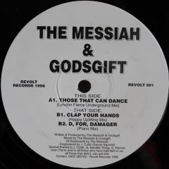 The Messiah & Godsgift - The Messiah & Godsgift - Those That Can Dance - Revolt