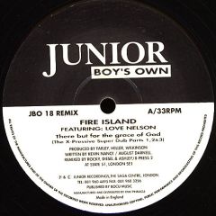 Fire Island - Fire Island - There But For The Grace Of God (Remix) - Junior Boys Own