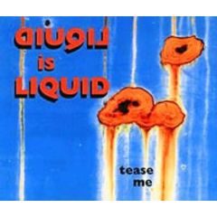 Liquid Is Liquid - Liquid Is Liquid - Tease Me - Dance Pool