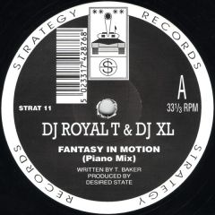 DJ Royal T & DJ Xl - DJ Royal T & DJ Xl - Fantasy In Motion - Strategy Records