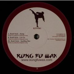 Rodi Style - Rodi Style - Jump / Let Go / Spelling Bee - Kung Fu Wax