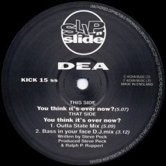 DEA - DEA - You Think It's Over Now? - Slip 'N' Slide