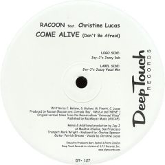 Racoon Ft Christine Lucas - Racoon Ft Christine Lucas - Come Alive (Don't Be Afraid) (Remix) - Deep Touch