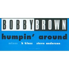 Bobby Brown - Bobby Brown - Humpin' Around - MCA Records