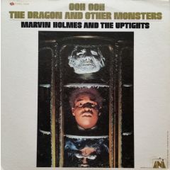 Marvin Holmes And The Uptights - Marvin Holmes And The Uptights - Ooh Ooh The Dragon And Other Monsters - Universal City