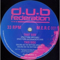 D.U.B Federation - D.U.B Federation - Space Funk - Most Excellent Recording Company