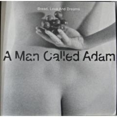 A Man Called Adam - A Man Called Adam - Bread, Love And Dreams - Big Life