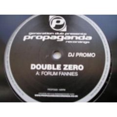 Double Zero - Double Zero - Forum Fannies / Midnight - Propaganda Recordings
